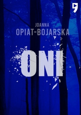 Oni - Joanna Opiat-Bojarska