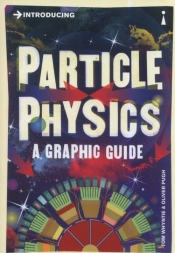 Introducing Particle Physics - Pugh Oliver