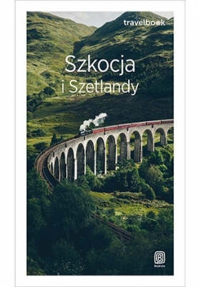 Szkocja i Szetlandy. Travelbook. Wydanie 3 - Piotr Thier .