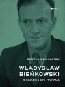 Władysław Bieńkowski biografia polityczna Kapica Bartłomiej