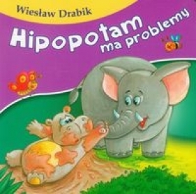 Hipopotam ma problemy - Wiesław Drabik