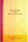 Peacemaking in the Twenty-first Century