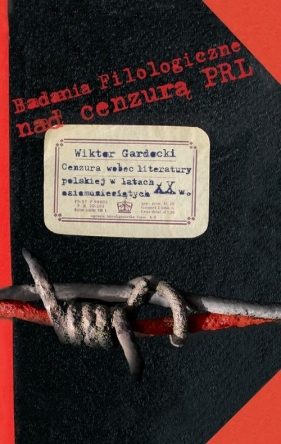 Cenzura wobec literatury polskiej w latach osiemdziesiątych XX w. - Gardocki Wiktor