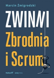 Zwinni. Zbrodnia i Scrum - Żmigrodzki Marcin