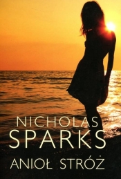 Anioł stróż - Nicholas Sparks