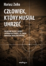 Człowiek, który musiał umrzeć Mariusz Zielke