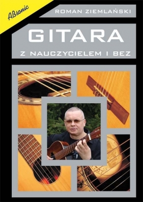 Gitara z nauczycielem i bez - Ziemlański Roman<br />