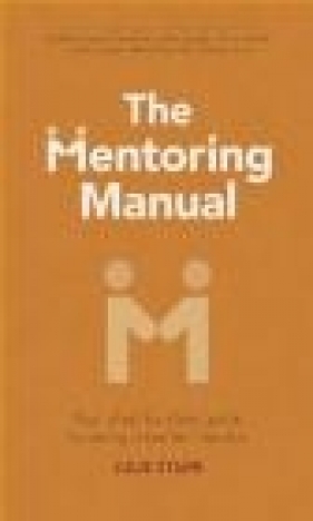 The Mentoring Manual - Julie Starr