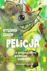 Felicja - z przypadków podczas ucieczki Ryszard Sziler