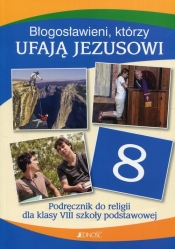 Błogosławieni którzy ufają Jezusowi Religia klasa 8 Podręcznik (Uszkodzona okładka) - Krzysztof Mielnicki, Elżbieta Kondrak, Ewelina Parszewska