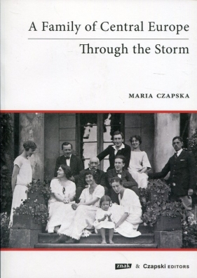 A family of Central Europe Through the Storm - Czapska Maria