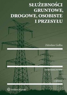 Służebności gruntowe, drogowe, osobiste i przesyłu - Gołba Zdzisław