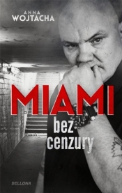 "Miami" bez cenzury - Anna Wojtacha