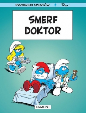 Przygody Smerfów. Tom 18. Smerf Doktor - Luc Parthoens, Thierry Culliford