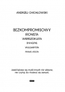 IronistaBezkompromisowy wierszokleta, rymopis, wulgarysta, prawie ateista Chichłowski Andrzej