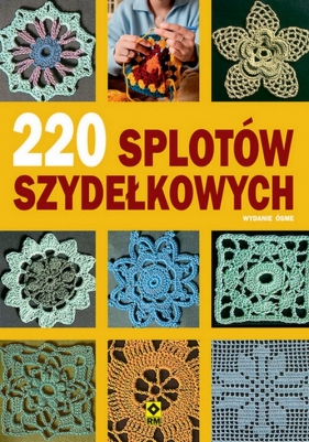 220 splotów szydełkowych - Opracowanie zbiorowe