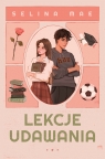 Lekcje udawania Selina Mae