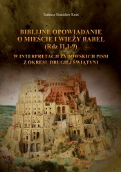 Biblijne opowiadania o mieście i wieży Babel(Rdz 11,1-9)