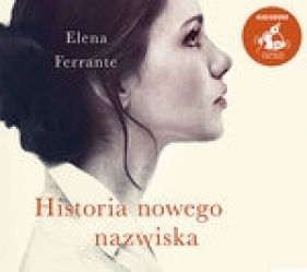 Genialna przyjaciółka. Historia nowego nazwiska. Tom 2 (Audiobook) - Elena Ferrante