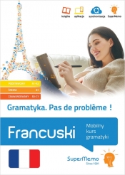 Gramatyka Pas de probl?me! Francuski Mobilny kurs gramatyki (poziom podstawowy A1-A2, średni B1 - Maria Plecińska, Jacek Pleciński