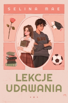 Lekcje udawania - Selina Mae