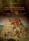 Biblijne opowiadania o mieście i wieży Babel(Rdz 11,1-9) Tadeusz Stanisław Knut