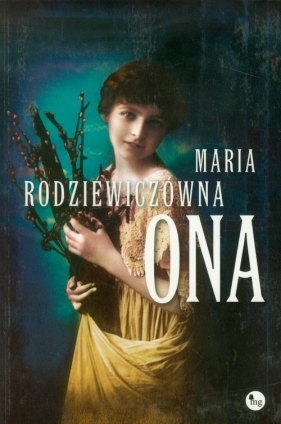Ona - Rodziewiczówna Maria