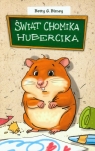 Świat chomika Hubercika