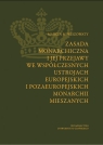 Zasada monarchiczna i jej przejawy we współczesnych ustrojach europejskich i Wiszowaty Marcin M.
