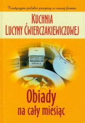 Kuchnia Ćwierczakiewiczowej Obiady na cały miesiąc