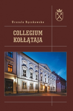 Collegium Kołłątaja - Bęczkowska Urszula 