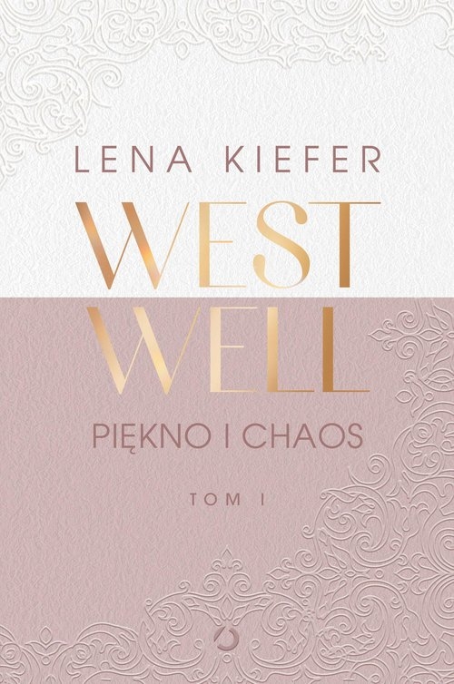 Westwell. Tom 1. Piękno i chaos