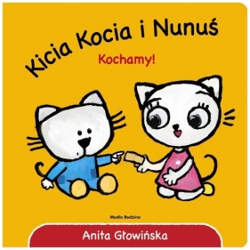 Kicia Kocia i Nunuś. Kochamy! (Uszkodzona okładka) - Anita Głowińska