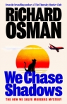We Chase Shadows Richard Osman
