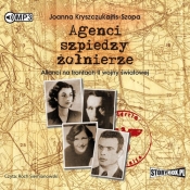 Agenci, szpiedzy, żołnierze (Audiobook) - Joanna Kryszczukajtis-Szopa