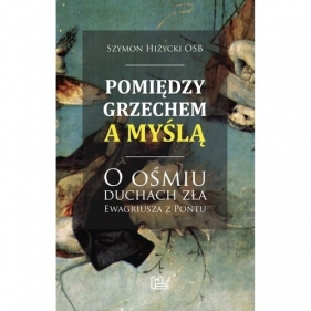 Pomiędzy grzechem a myślą - Hiżycki Szymon