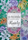10 posterów do kolorowania 1 Kwiaty Kubiszewska-Krawczyk Agnieszka