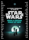 Star Wars From a Certain Point of View Varoius