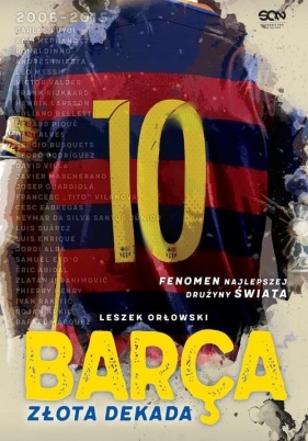 Barca Złota dekada - Leszek Orłowski