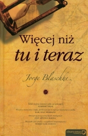 Więcej niż tu i teraz