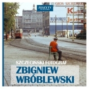 Szczeciński Fotograf - Zbigniew Wróblewski - WR?BLEWSKI ZBIGNIEW