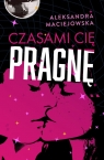  Czasami cię pragnę