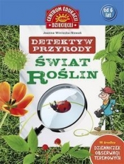 Detektyw przyrody Świat roślin - Joanna Winiecka-Nowak