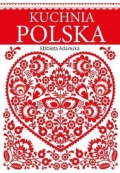 Kuchnia polska - Elżbieta Adamska