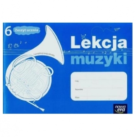 Lekcja muzyki 6. Ćwiczenia dla uczniów szkoły podstawowej - Grażyna Kilbach, Monika Gromek