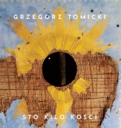 Sto kilo kości - Grzegorz Tomicki