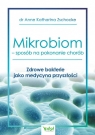 Mikrobiom – sposób na pokonanie chorób Anne Katharina Zschocke