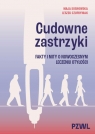 Cudowne zastrzyki. Fakty i mity o nowoczesnym leczeniu otyłości Maja Sosnowska, Leszek Czupryniak