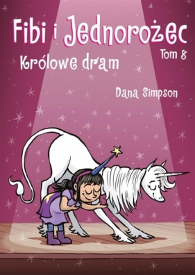 Fibi i jednorożec. Królowa dram. Tom 8 - Dana Simpson