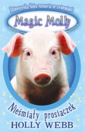 Magic Molly Nieśmiały prosiaczek - Holly Webb